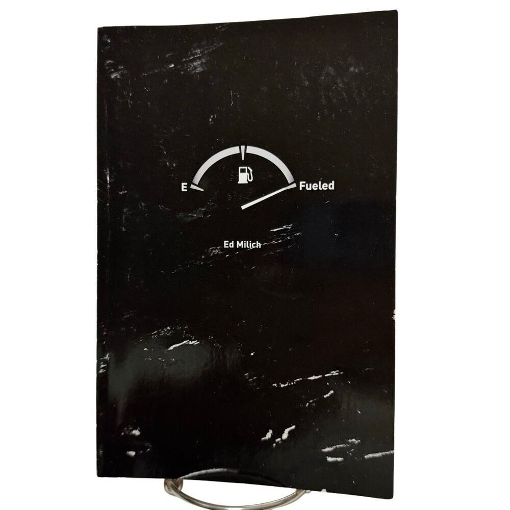 FUELED By Ed Milich (2011, Paperback, SIGNED)